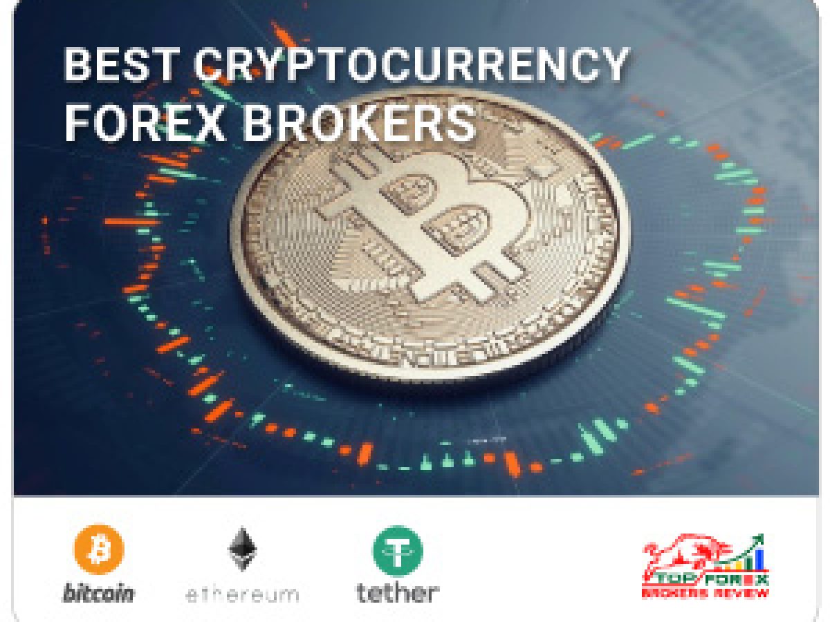 Cryptocurrency Brokers Rating – Top Bitcoin Forex Brokers