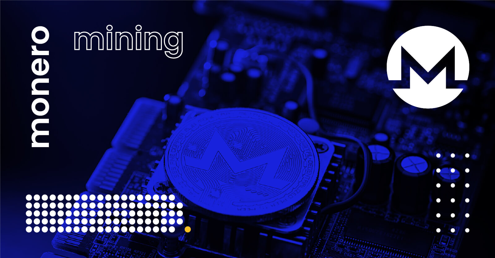 Everything You Need to Know to Start Mining Monero