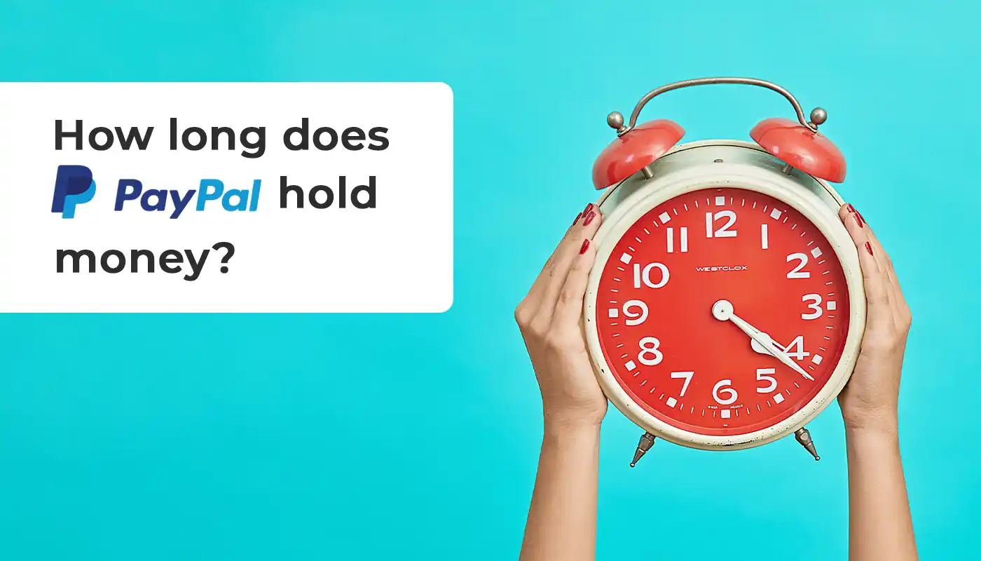 Why Is My PayPal Money on Hold or Unavailable: 5 Reasons