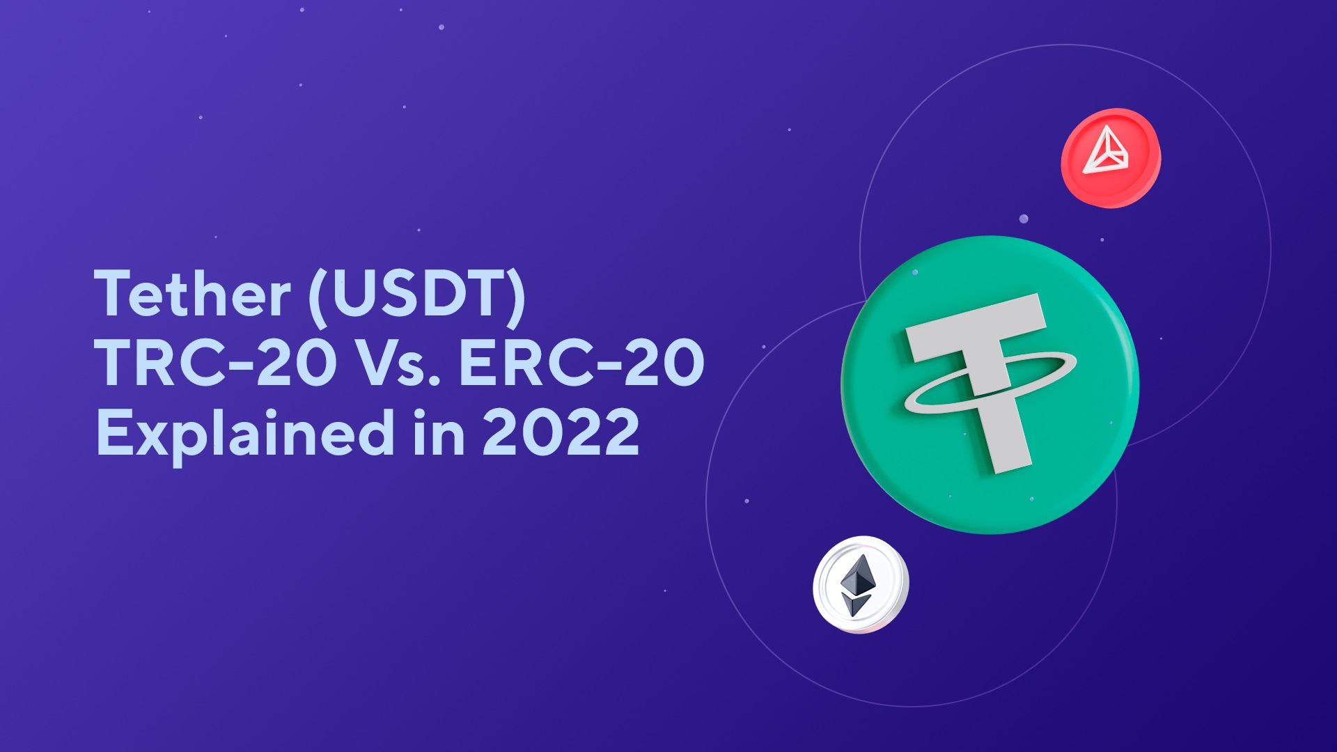 USDT TRC20 vs ERC Everything You Need to Know