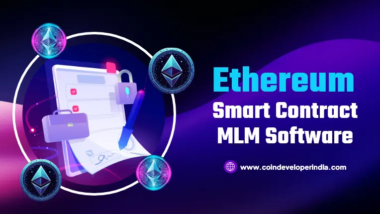 Ethereum Smart Contract MLM Software To Launch Smart Contract MLM Platform