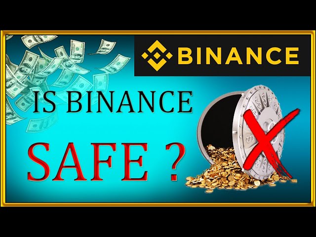 Binance Exchange Security Is Binance Still Safe?