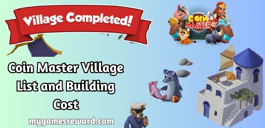 Full List Of Coin Master Village Price & Boom Villages In 