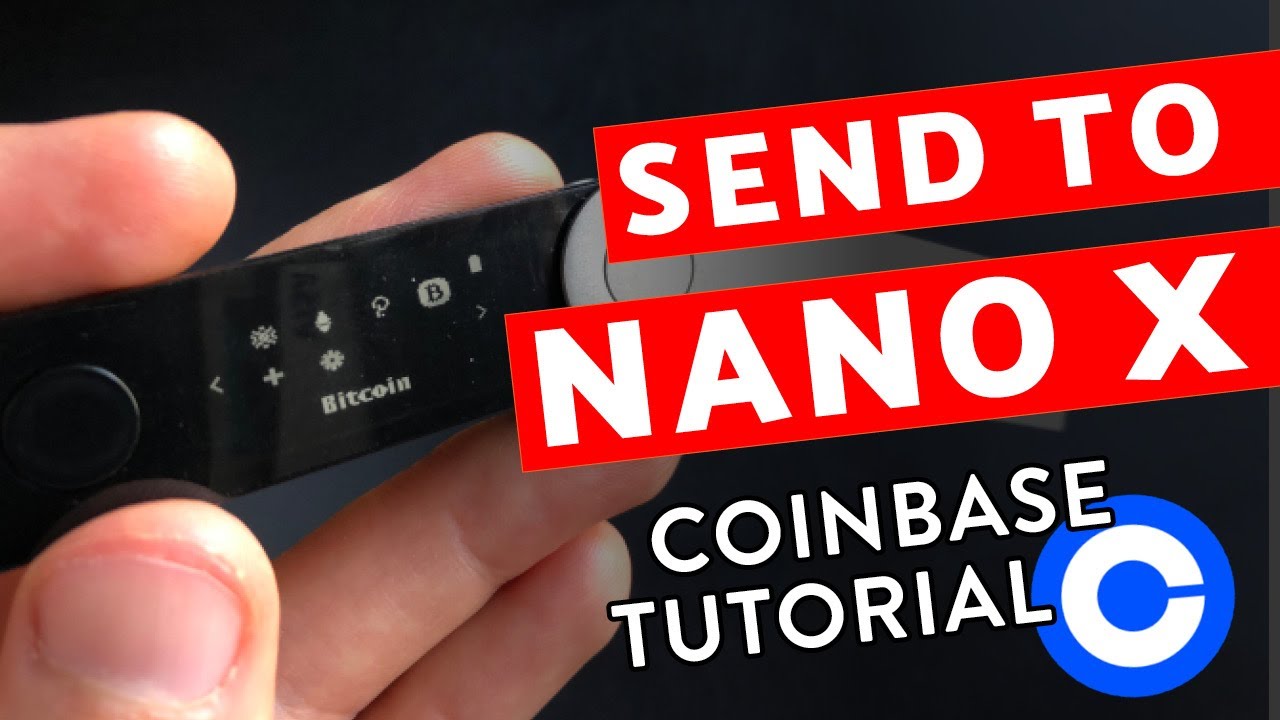 How To Transfer Bitcoin From Coinbase To Ledger Nano X