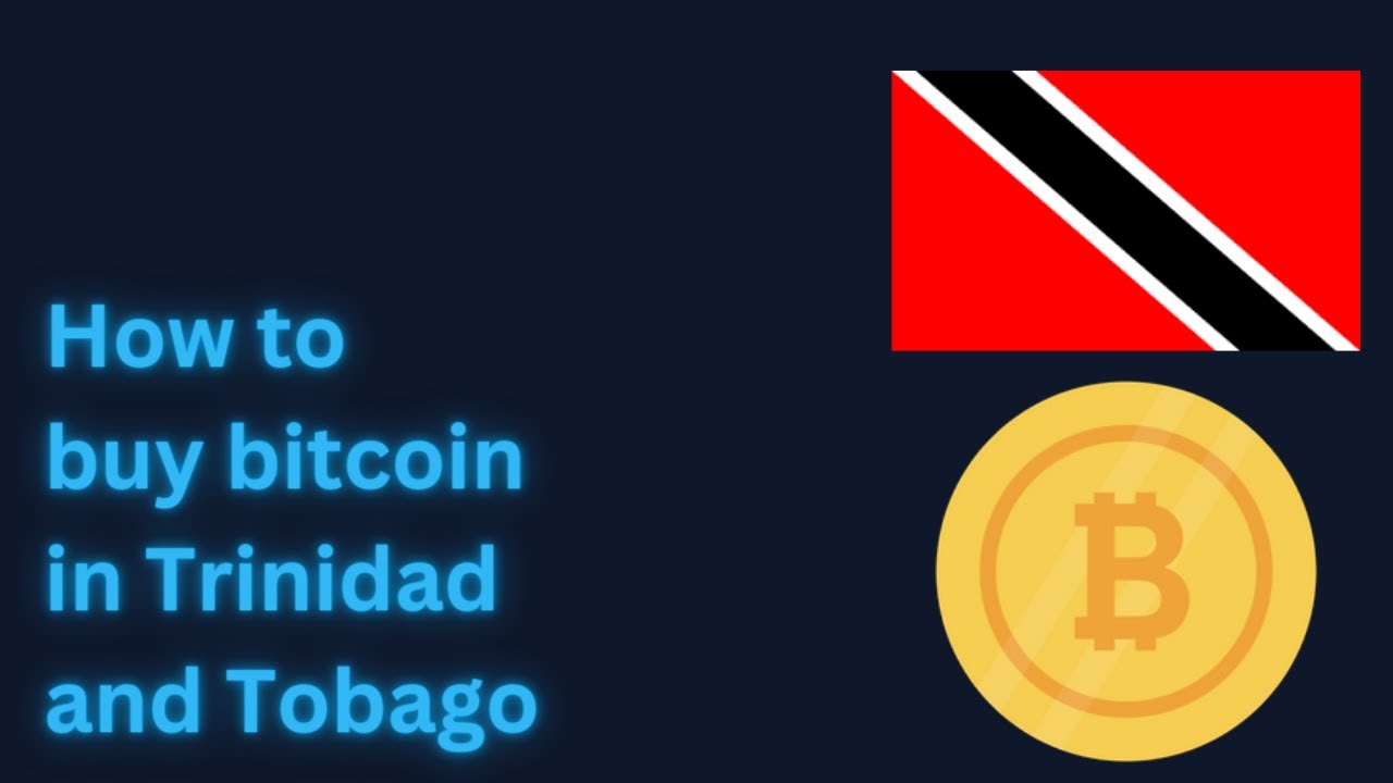 Buy Bitcoin in Trinidad And Tobago