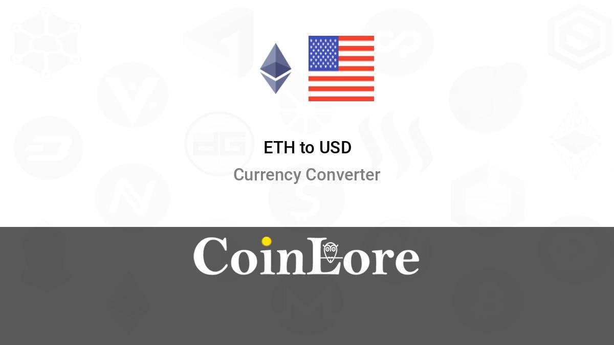 ETH to USD Converter | Ethereum to US Dollar Exchange Rates