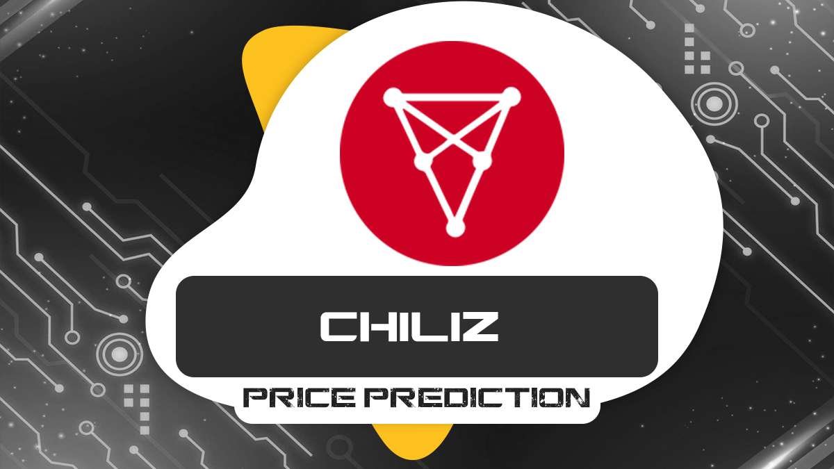 Chiliz Price Prediction for , , 
