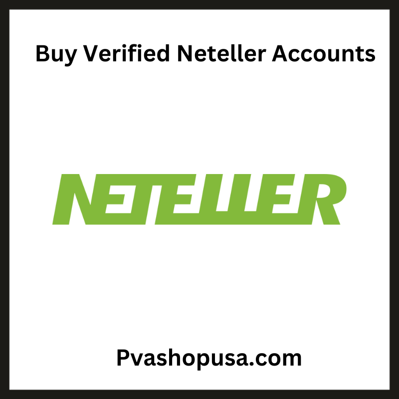 Buy Verified Neteller Accounts - % USA, UK Verified