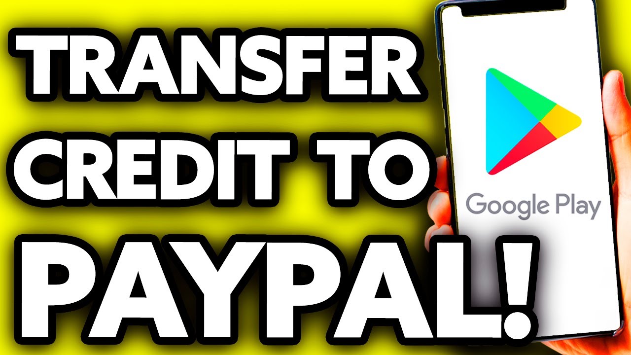 Transfer Google Play Balance to PayPal: A Quick and Easy Guide