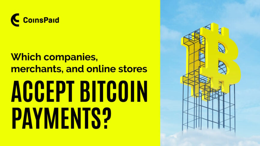 + Places That Accept Bitcoin Payment (Online & Physical Companies)