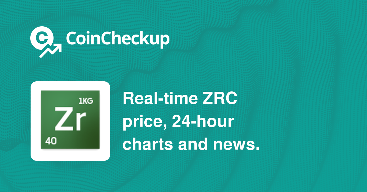 ZrCoin (ZRC-USD) Historical Prices | CoinCarp