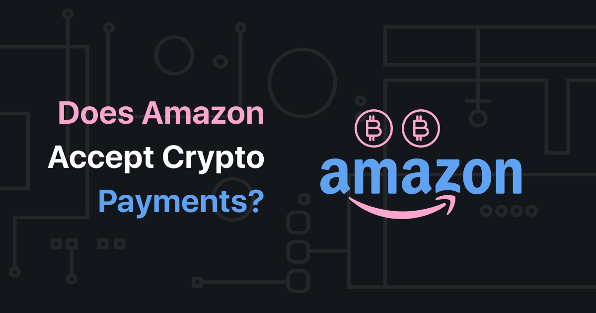 Will Amazon Start Accepting Crypto? - Unbanked