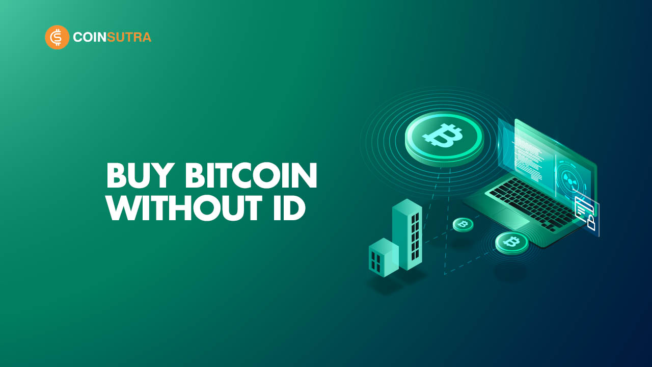 How to Buy Bitcoin Anonymously, Without ID or KYC in the UK