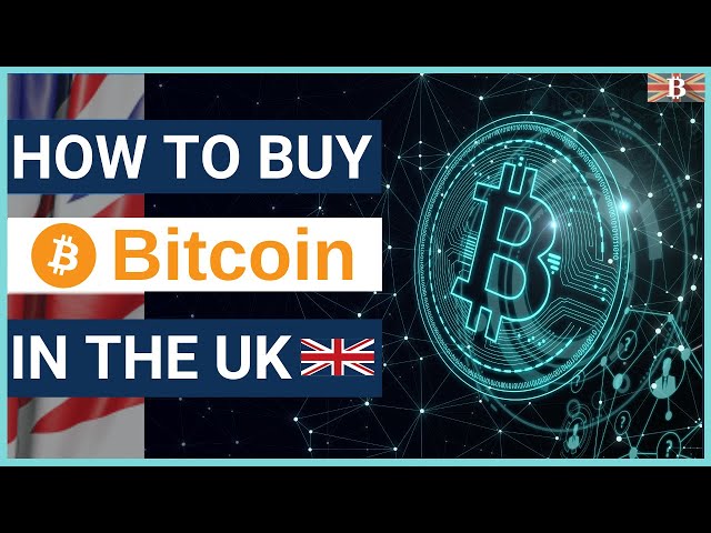 8 Best Websites/Ways To Buy Bitcoins In The UK - FCA Approved