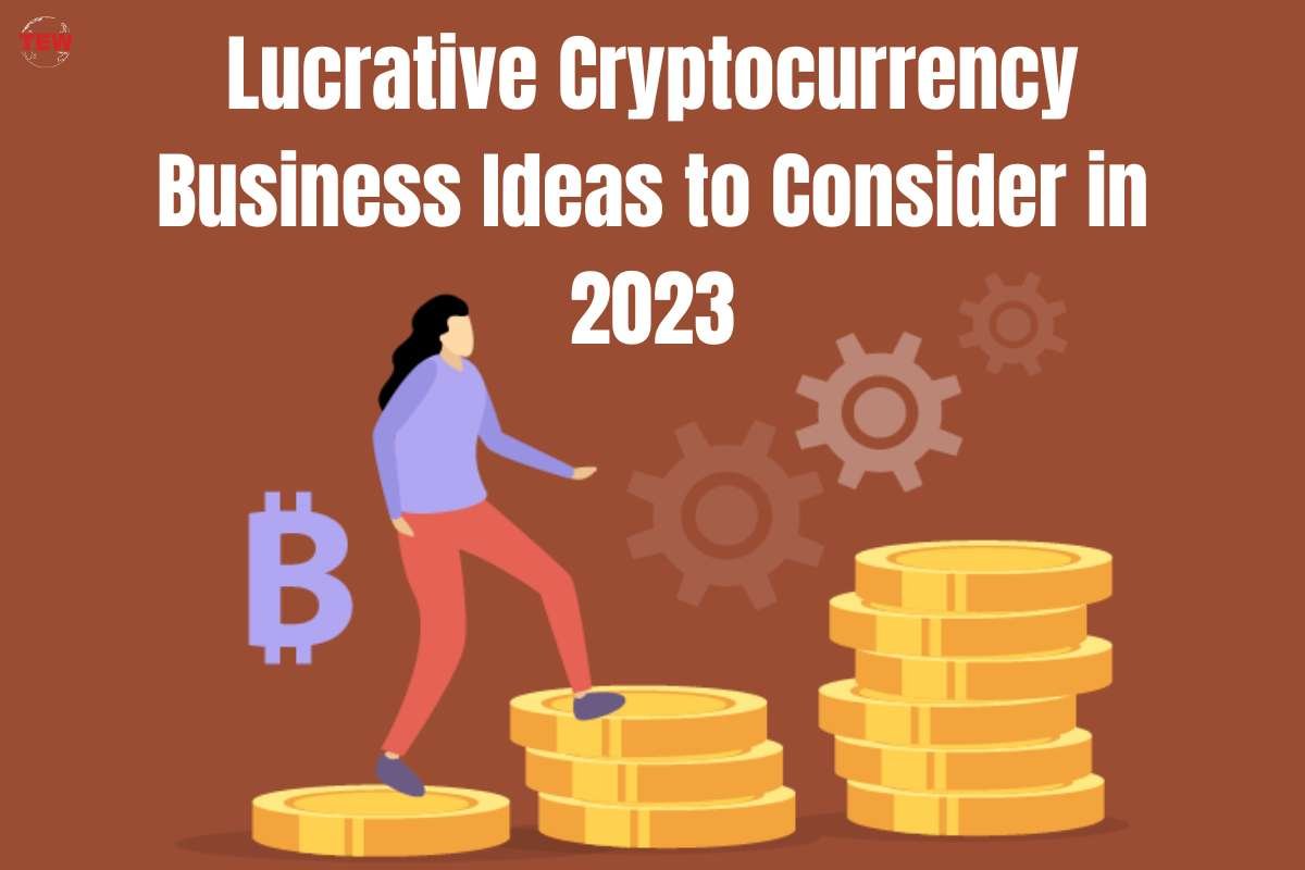 Top 10+ Blockchain & Cryptocurrency Business Ideas 