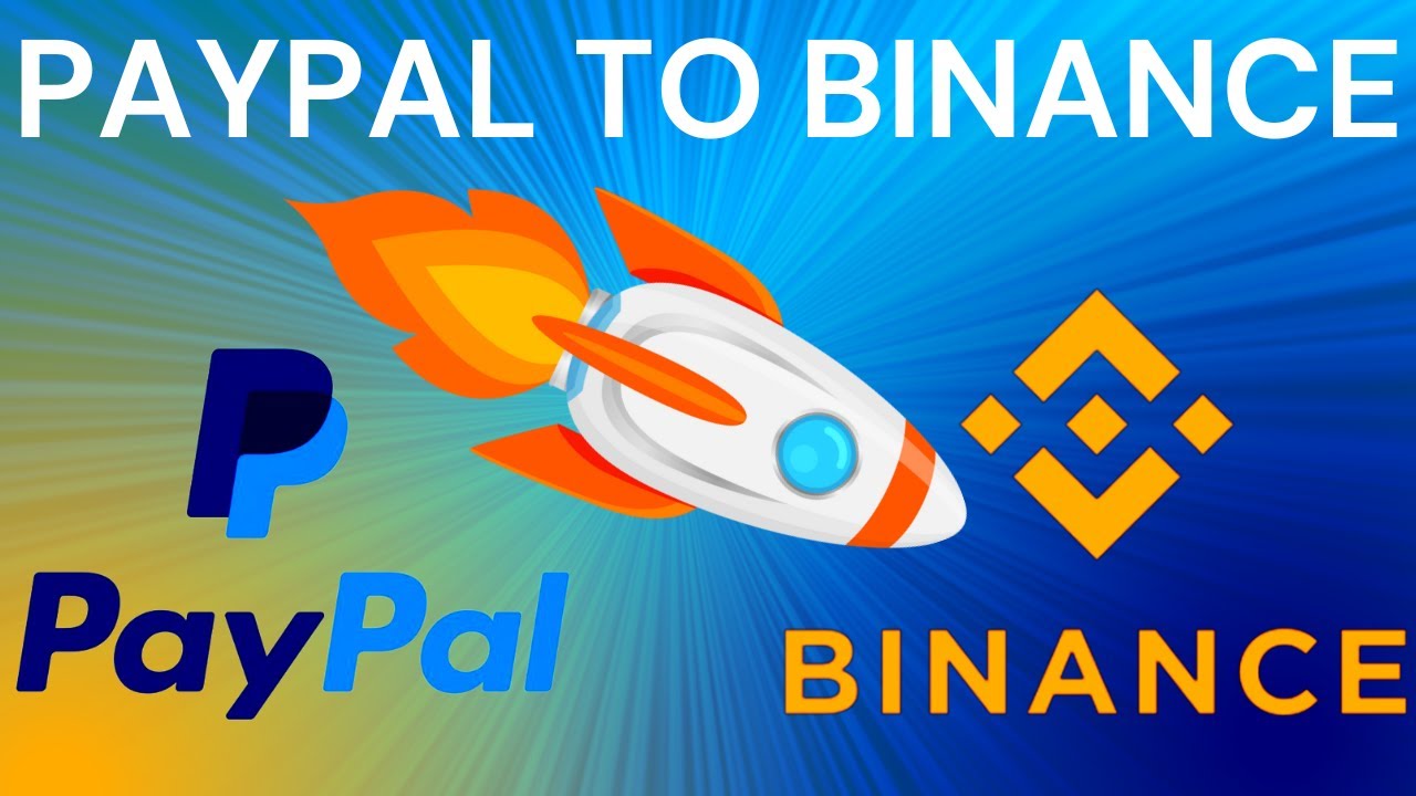 How to Transfer from PayPal to Binance