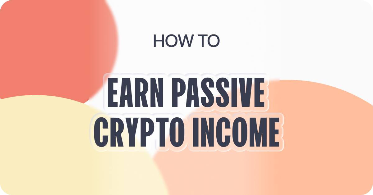 Staking Crypto : how to generate long-term passive income ?