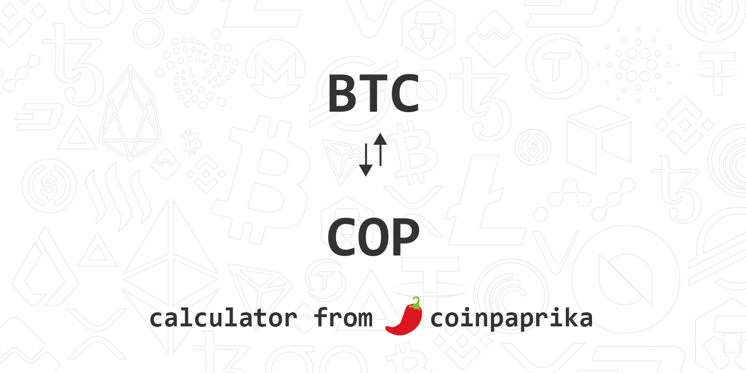 Convert Bitcoins to Colombian Pesos | BTC To COP Exchange Rate