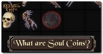 Baldur’s Gate 3 Soul Coins Explained – GameSkinny