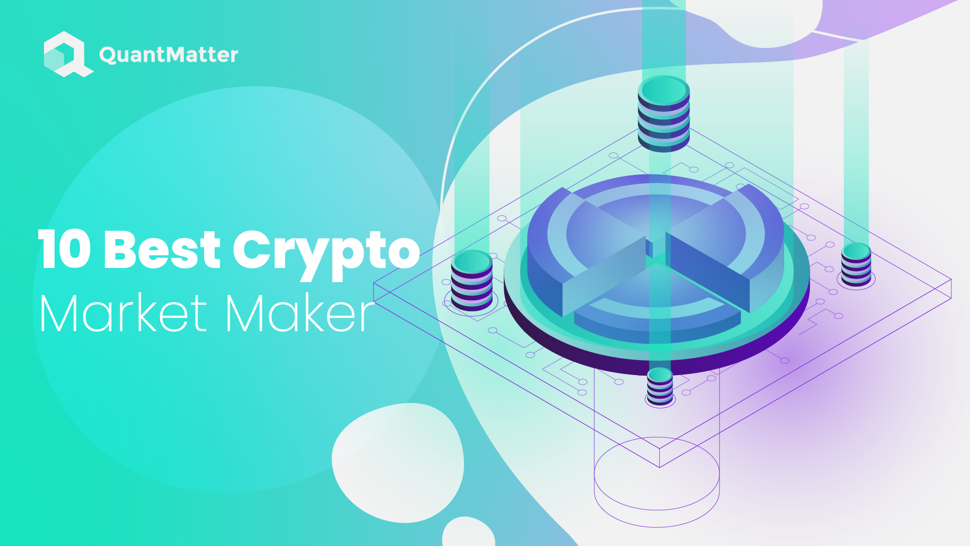 Crypto Market Making: Creating More Efficient Token Markets