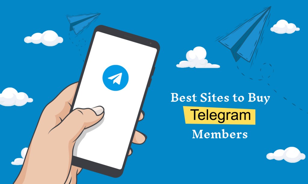 Buy Telegram Members: Top 5 Best Sites Where You Can Buy Telegram Members