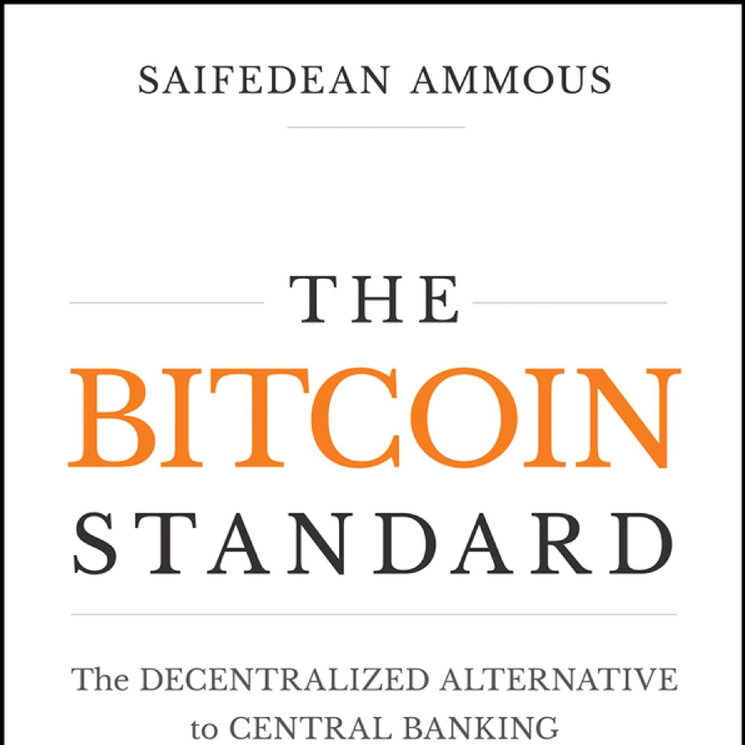 The Bitcoin Standard Summary | Saifedean Ammous