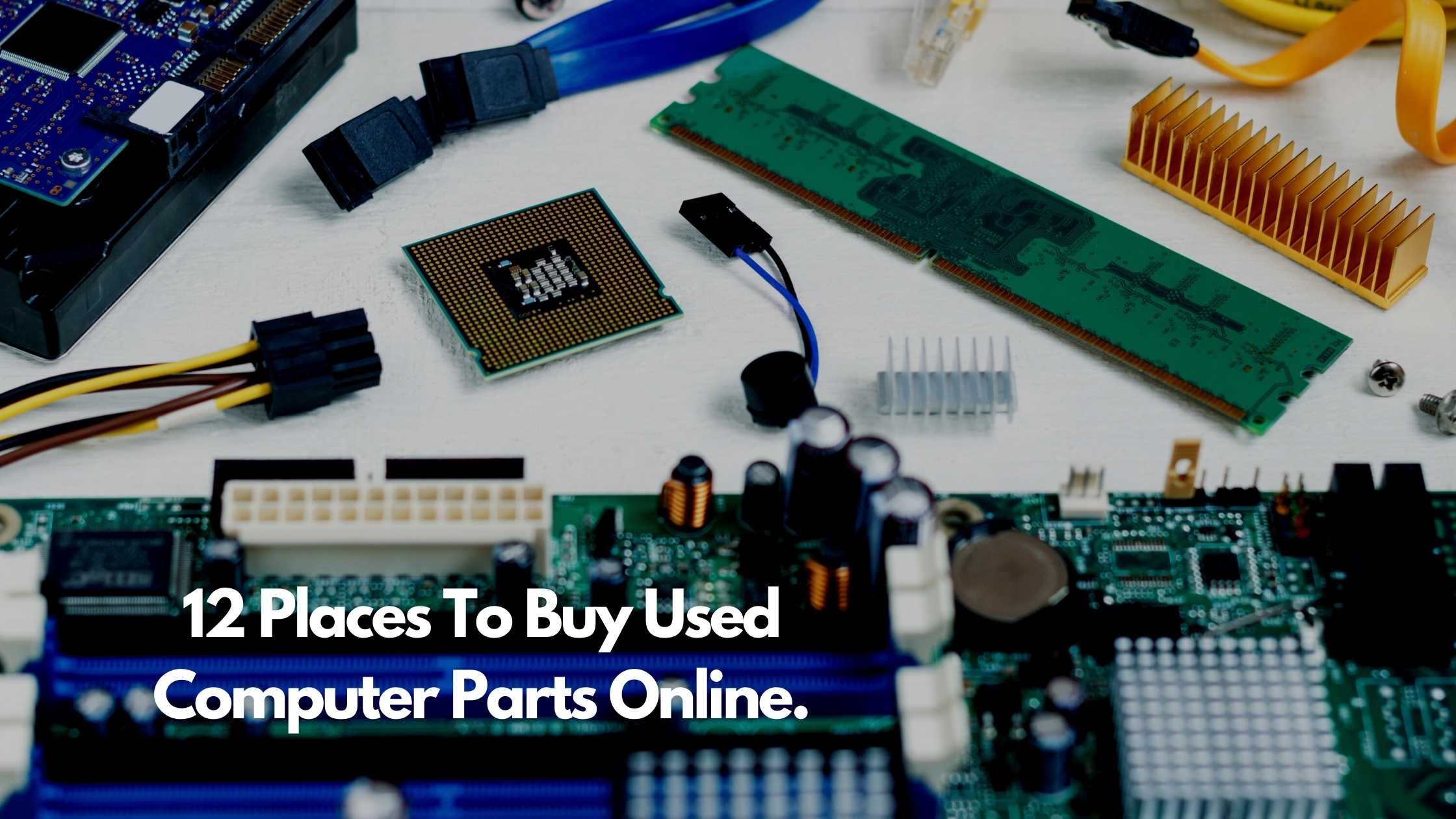 Sell Computer Parts For Cash | We Buy Used PC Parts