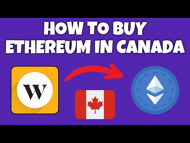 12 Best Places to Buy Ethereum & Bitcoin in Canada