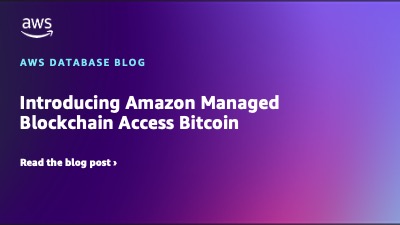 Experimenting with Bitcoin Blockchain on AWS | AWS for Industries