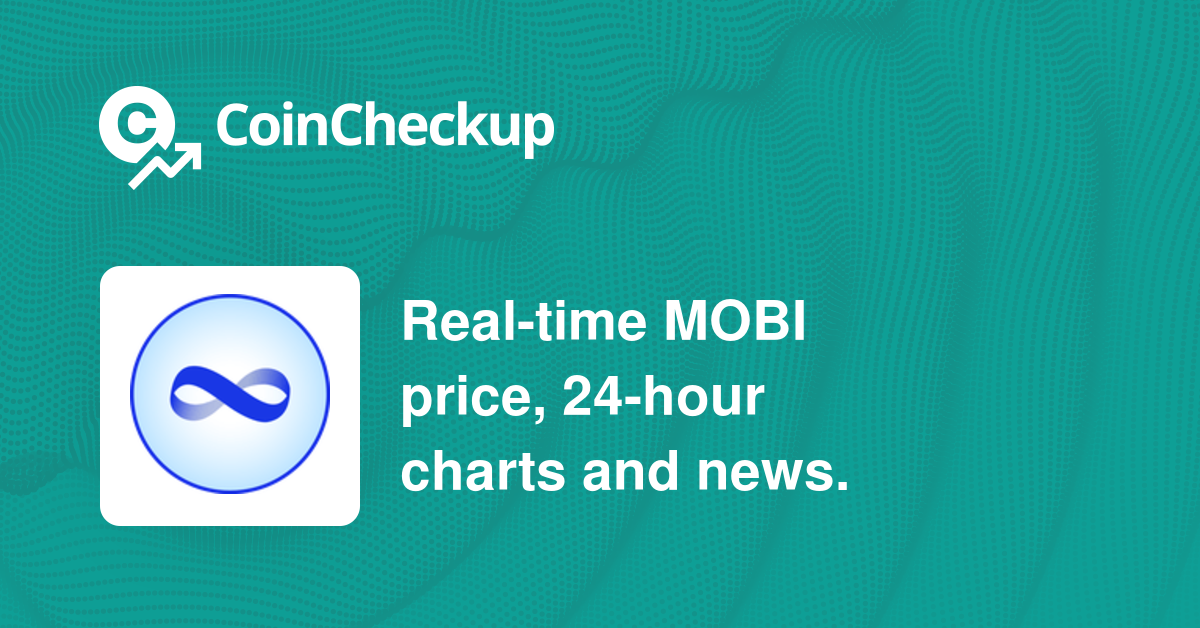 Mobius price today, MOBI to USD live price, marketcap and chart | CoinMarketCap