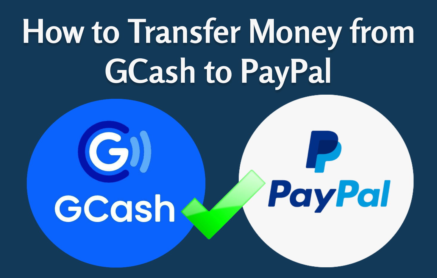 How to Transfer Money from PayPal to GCash Without Linking