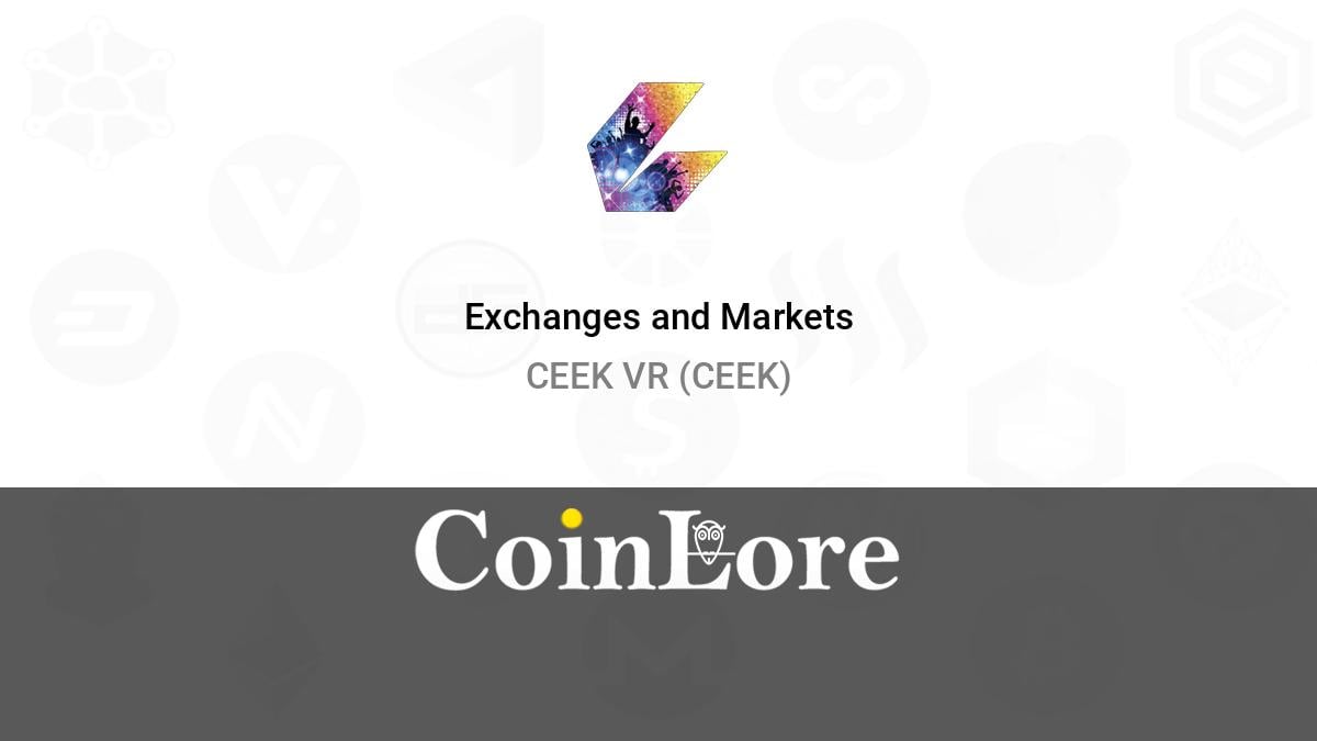 Where to Buy CEEK VR: Best CEEK VR Markets & CEEK Pairs