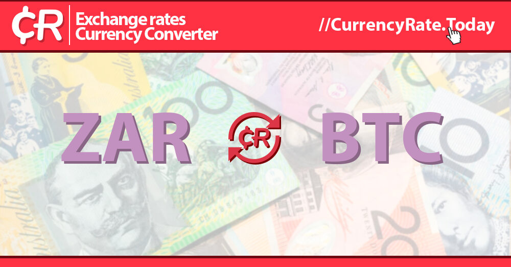 ZAR to BTC currency converter - Currency World