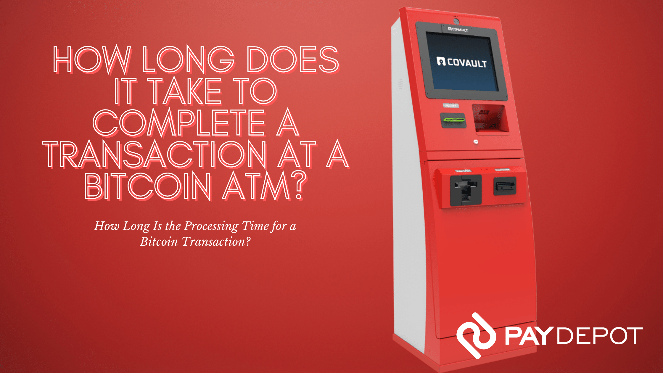 How Long Do Bitcoin ATM Transactions Take? | DigitalMint