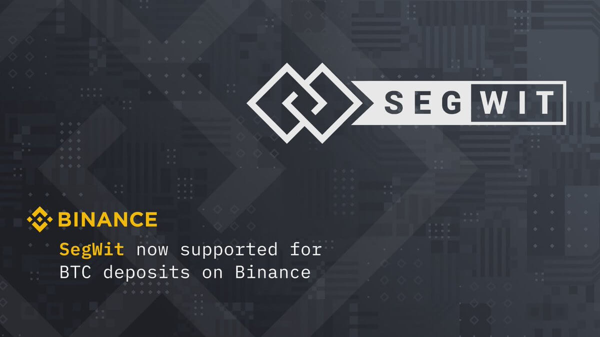 Binance Now Supports Deposits to SegWit Bitcoin Addresses