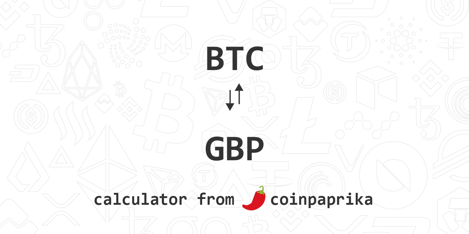 Bitcoin to British Pound or convert BTC to GBP