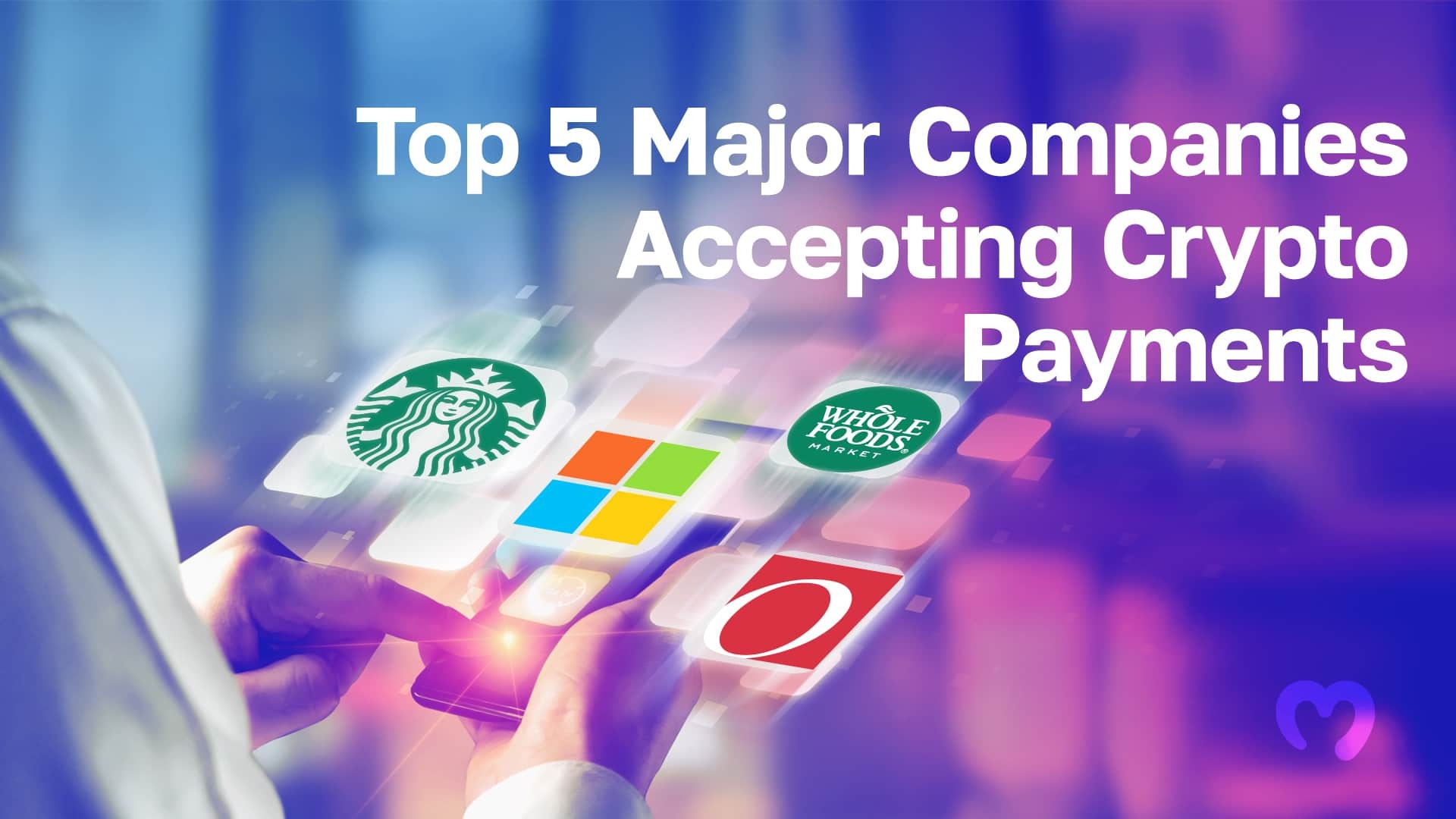 15 Major Companies That Accept Bitcoin as Payment