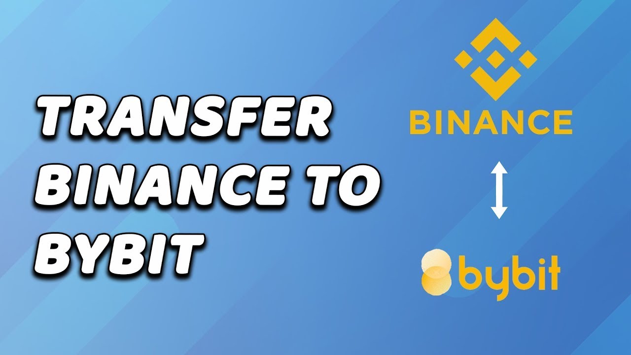 How to Transfer Your Crypto From Binance to Bybit