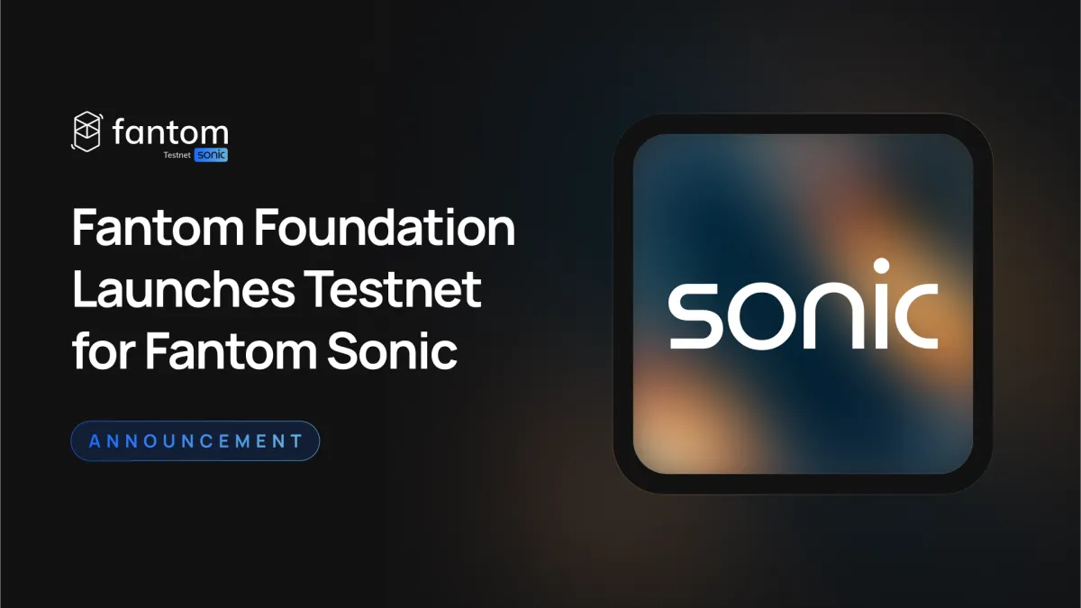 Fantom Sonic Builders Testnet Now Launched For Developers - Coincu