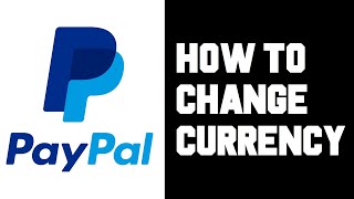 How do I manage my currencies in PayPal? | PayPal BA