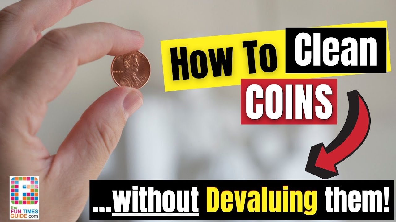 How to Clean Coins: The Best Ways to Remove Dirt & Tarnish