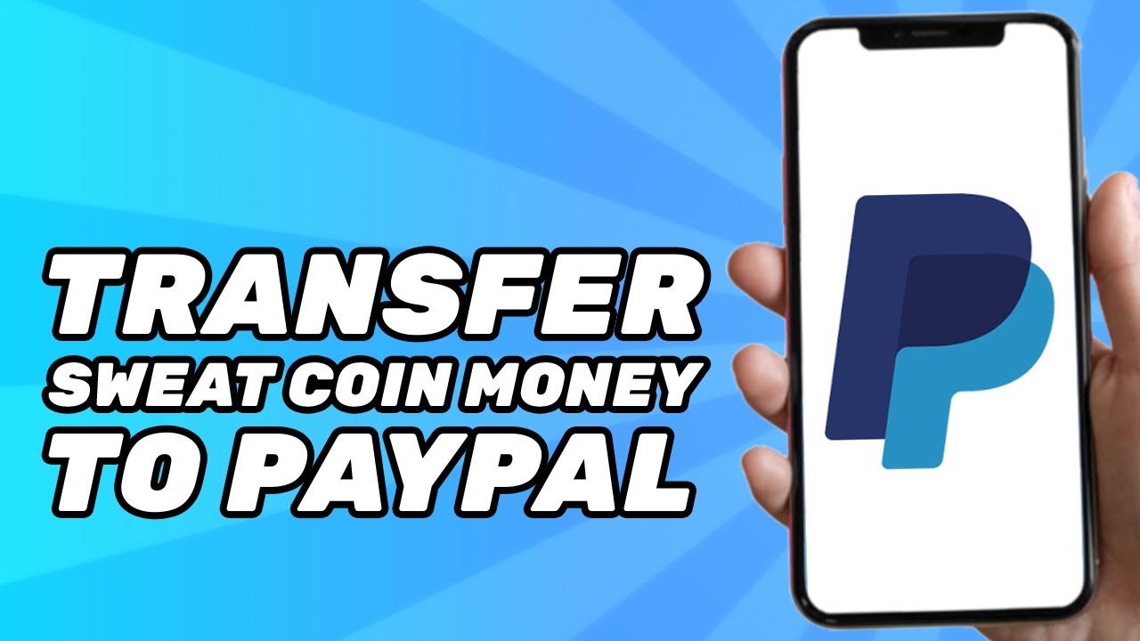 How To Transfer Sweatcoin Money To PayPal - AiM Tutorials