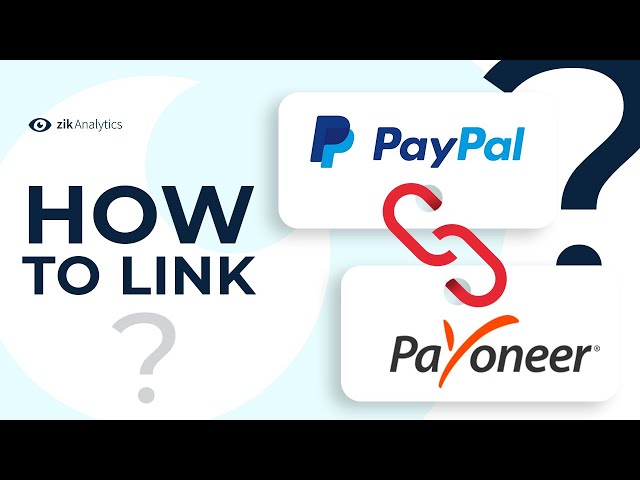 How to link Payoneer's account to PayPal's account? | AutoDS