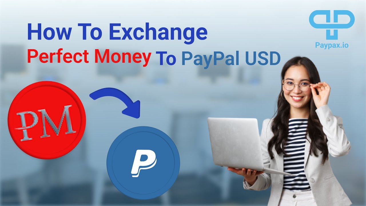 Best exchange rates Perfect Money USD to PayPal USD - Magnetic Money