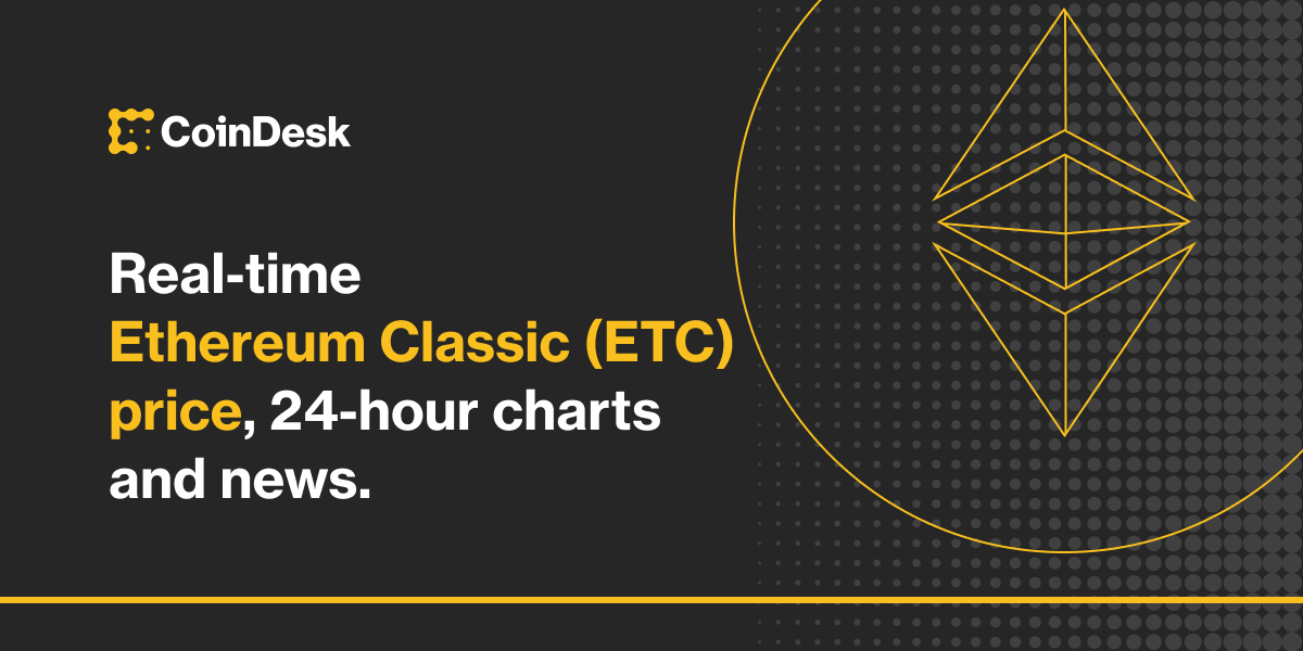 Ethereum Classic Price | ETC Price Index and Live Chart - CoinDesk