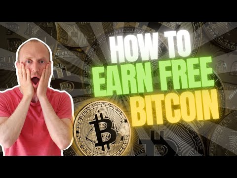 How to Earn Free Bitcoin: 22 Easy Ways To Get It Now