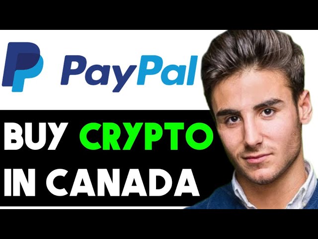 Buy Crypto with PayPal in Canada | Beginners Guide | Bankless Times