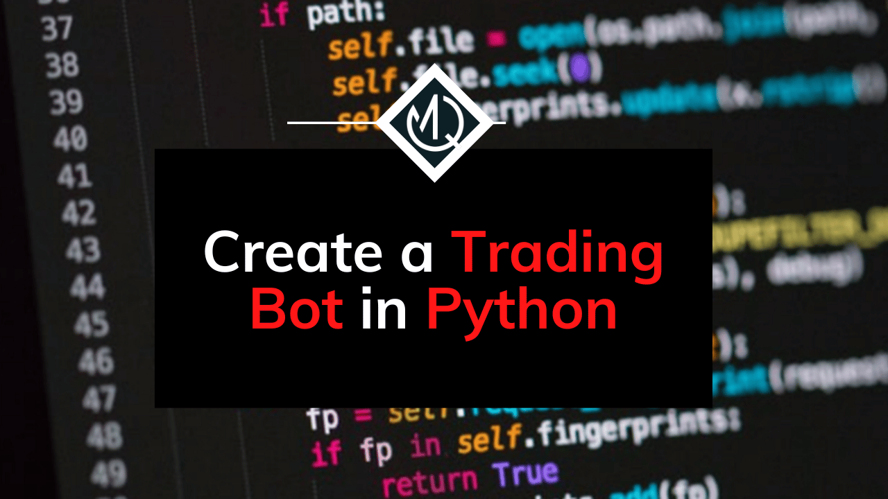How to Build an Algorithmic Trading Bot with Python - ActiveState