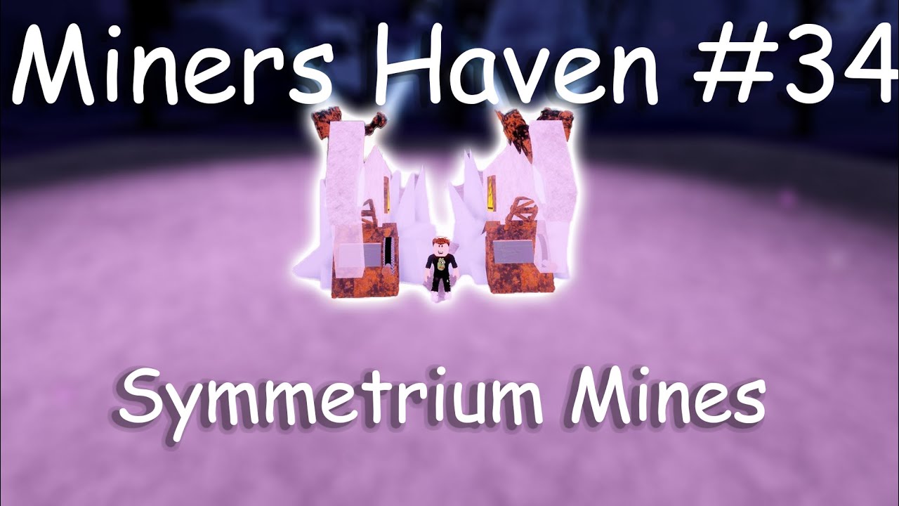 Symmetrium Mine | The Miner's Haven Wikia | Fandom
