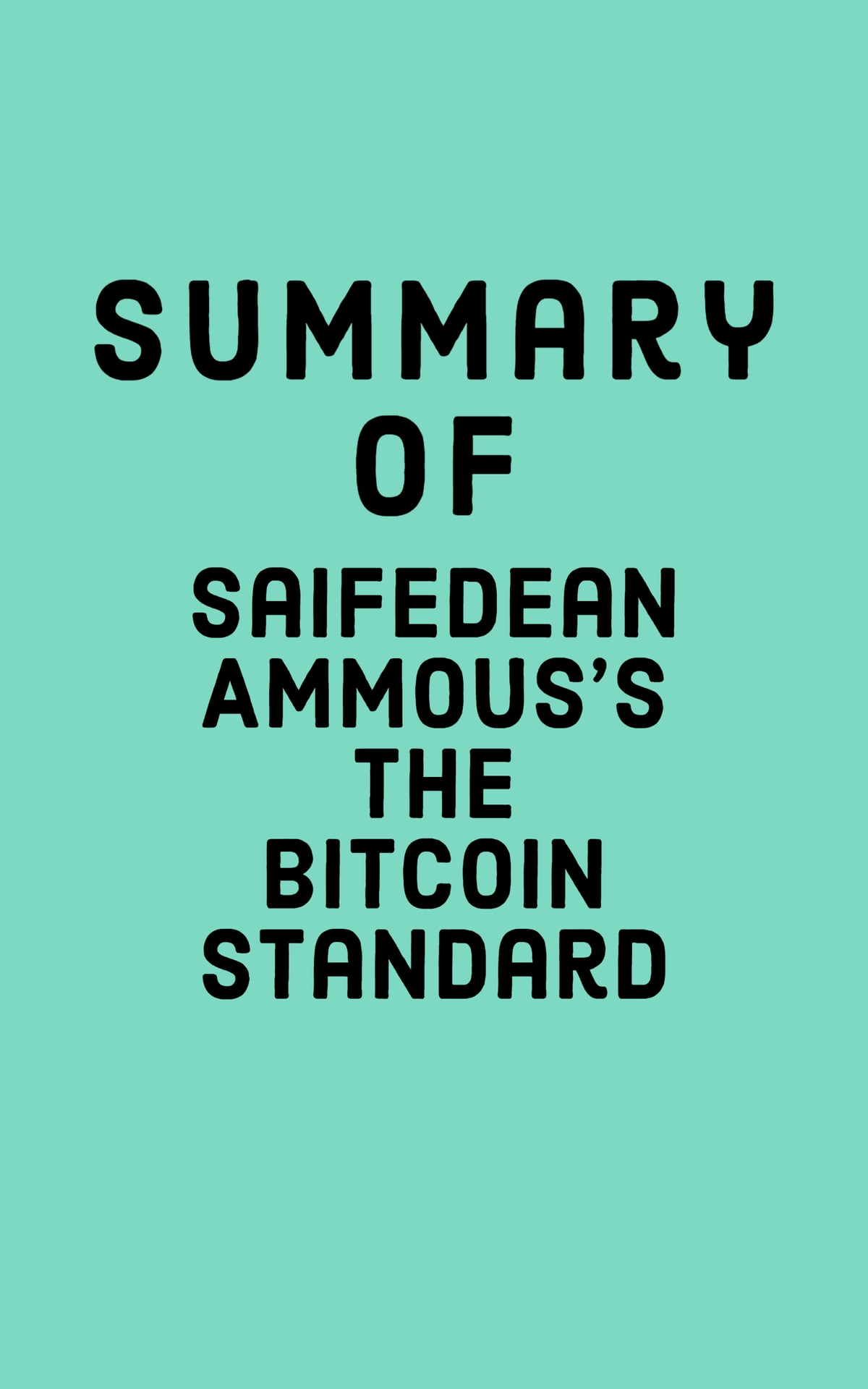 Summary of Saifedean Ammous's The Bitcoin Standard by Slingshot Books - Audiobook - family-gadgets.ru